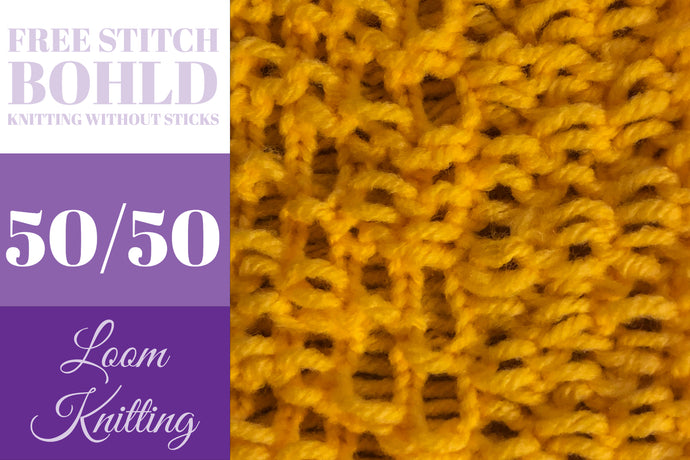 50/50 [Free Loom Knit Stitch]