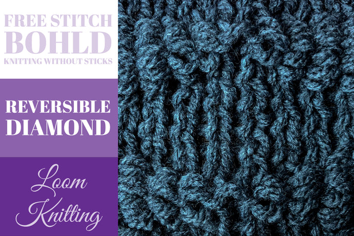 Loom Knitting Reversible Diamond [Free Loom Knit Stitch]