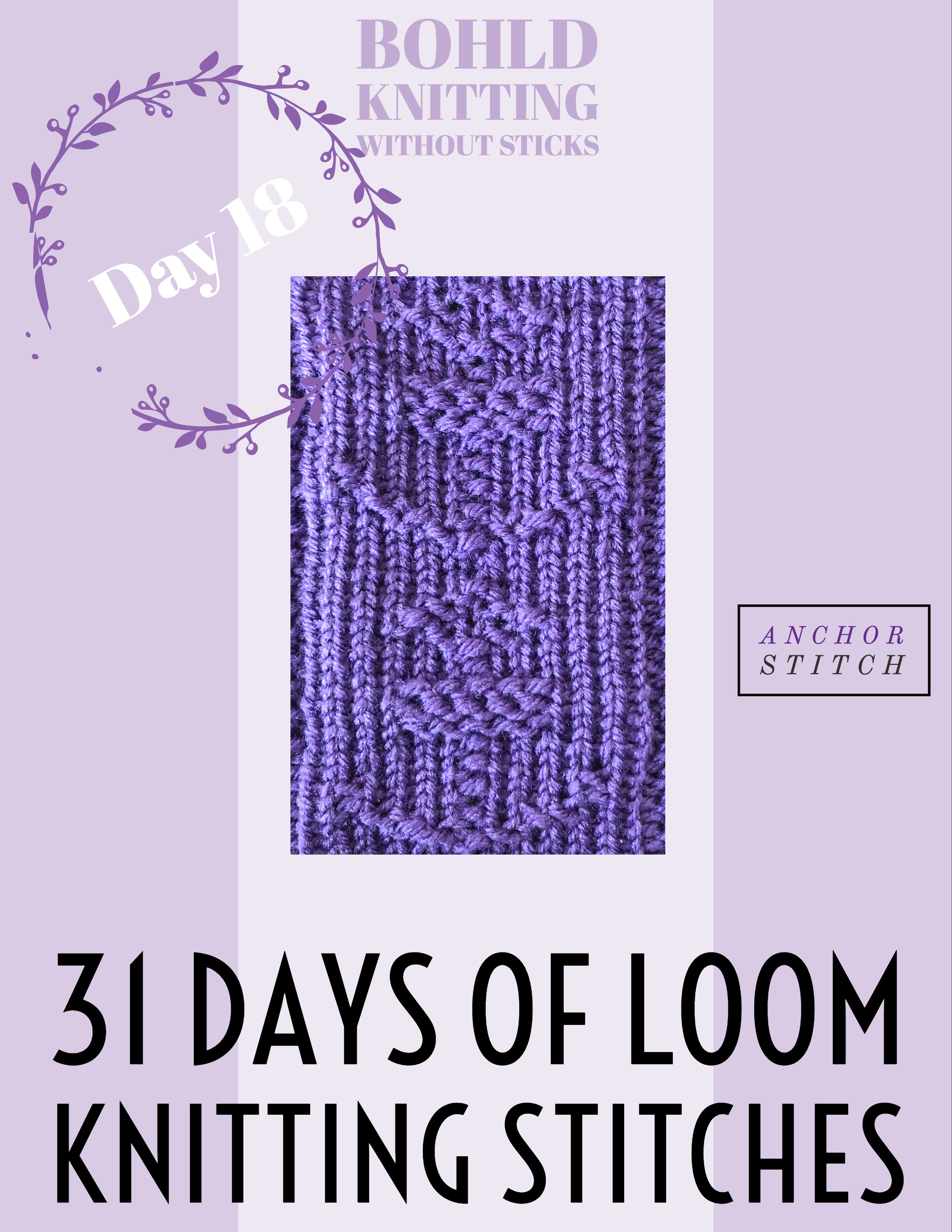 31 Days of Loom Knitting Stitches - Day 18 Anchor – BOHLD Loom Knitting