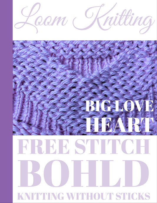 Loom Knitting Big Love Heart [FREE Loom Knit STITCH]