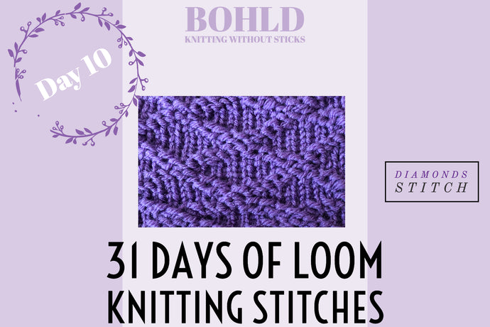 31 Days of Loom Knitting Stitches - Day 10 Diamond