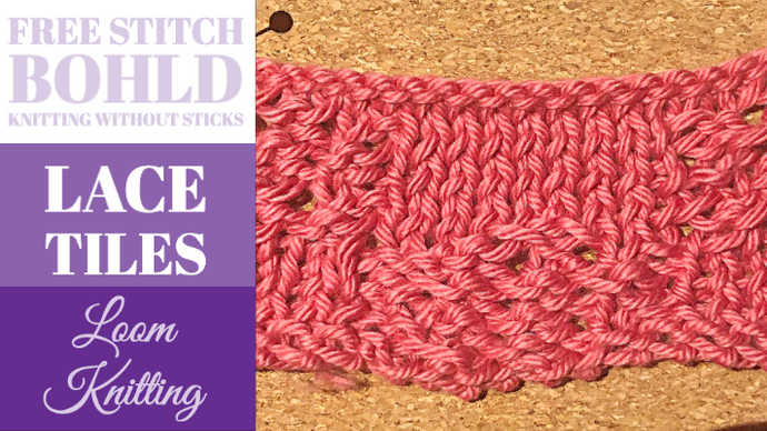 Loom Knitting Lace Tiles [FREE Loom Knit STITCH]