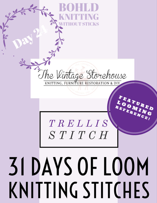 31 Days of Loom Knitting Stitches - Day 24 Trellis