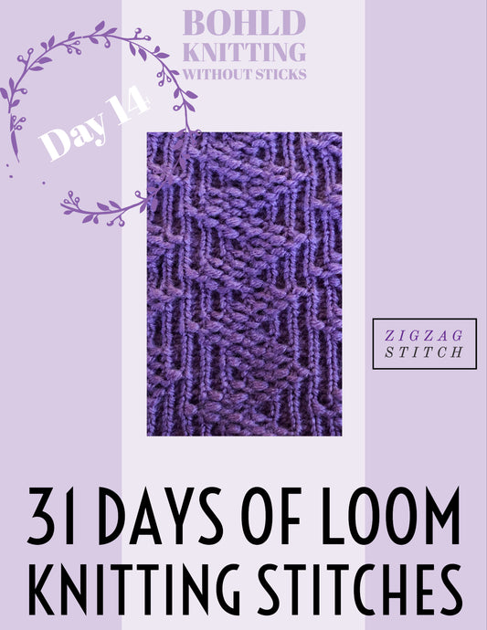 31 Days of Loom Knitting Stitches - Day 14 ZigZag